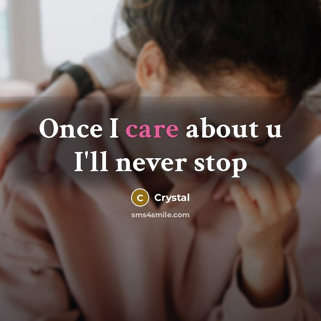 “Once I care about u I'll never stop” quote by Crystal