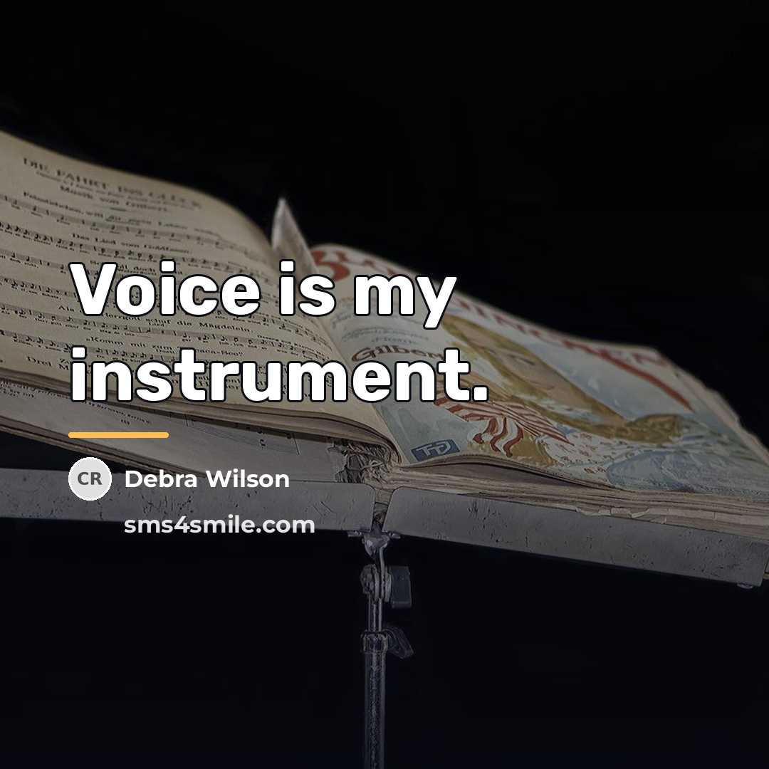 “Voice is my instrument.…” quote by Debra Wilson