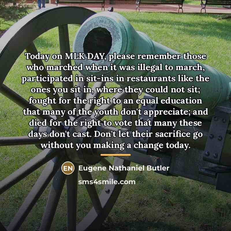 “Today on MLK DAY, please remember those who marched when…” quote by Eugene Nathaniel Butler