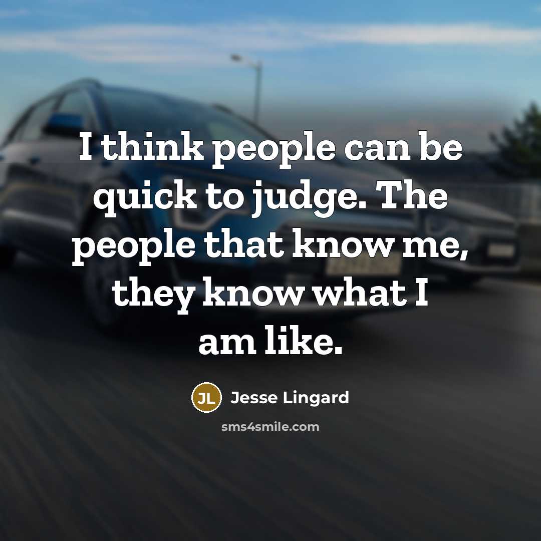 “I think people can be quick to judge. The people…” quote by Jesse Lingard