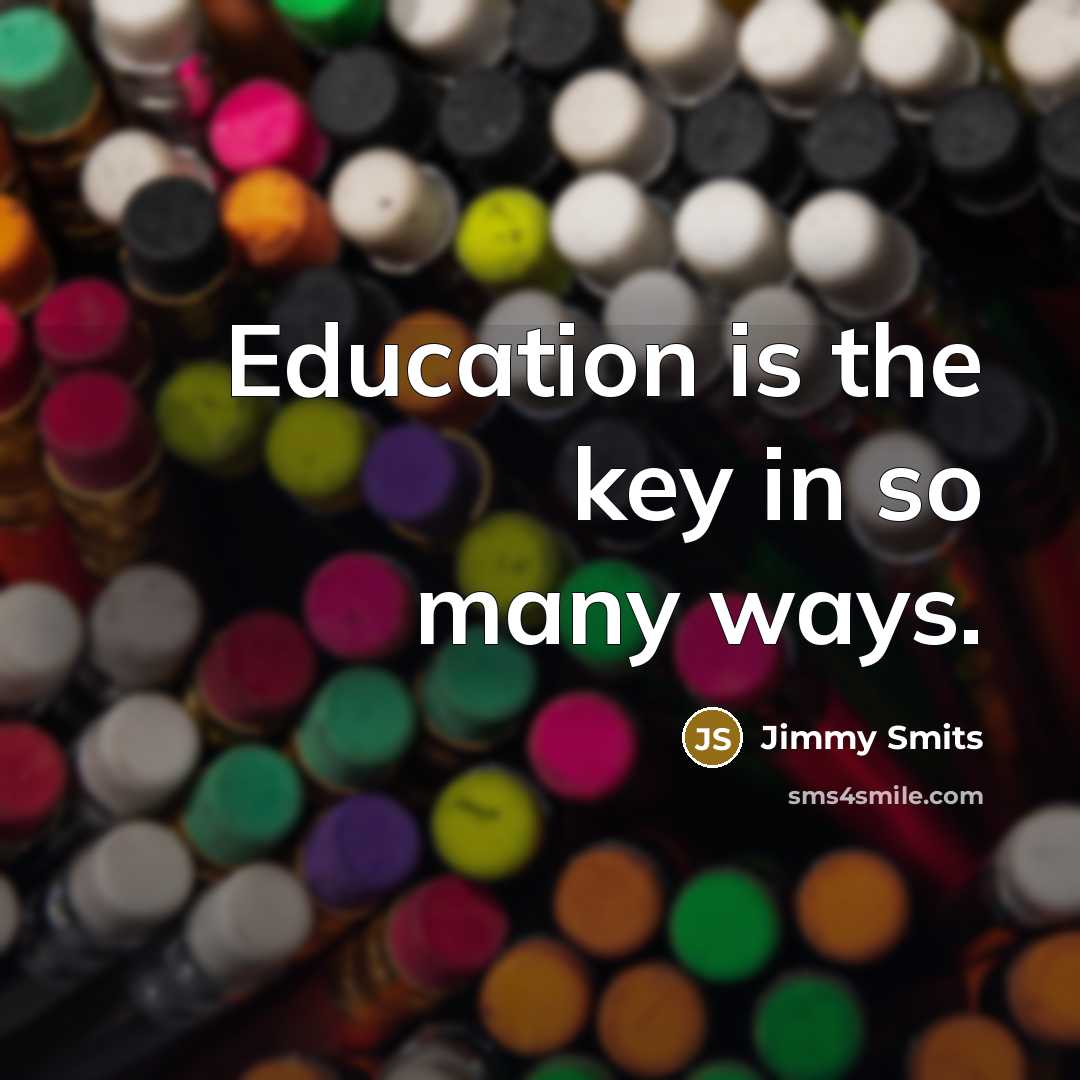 “Education is the key in so many ways.…” quote by Jimmy Smits