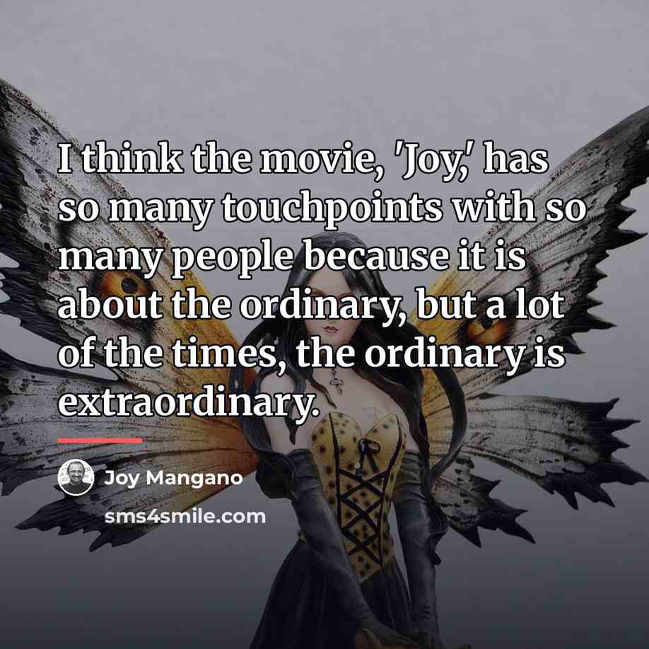 “I think the movie, 'Joy,' has so many touchpoints with…” quote by Joy Mangano