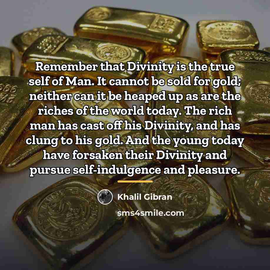“Remember that Divinity is the true self of Man. It…” quote by Khalil Gibran