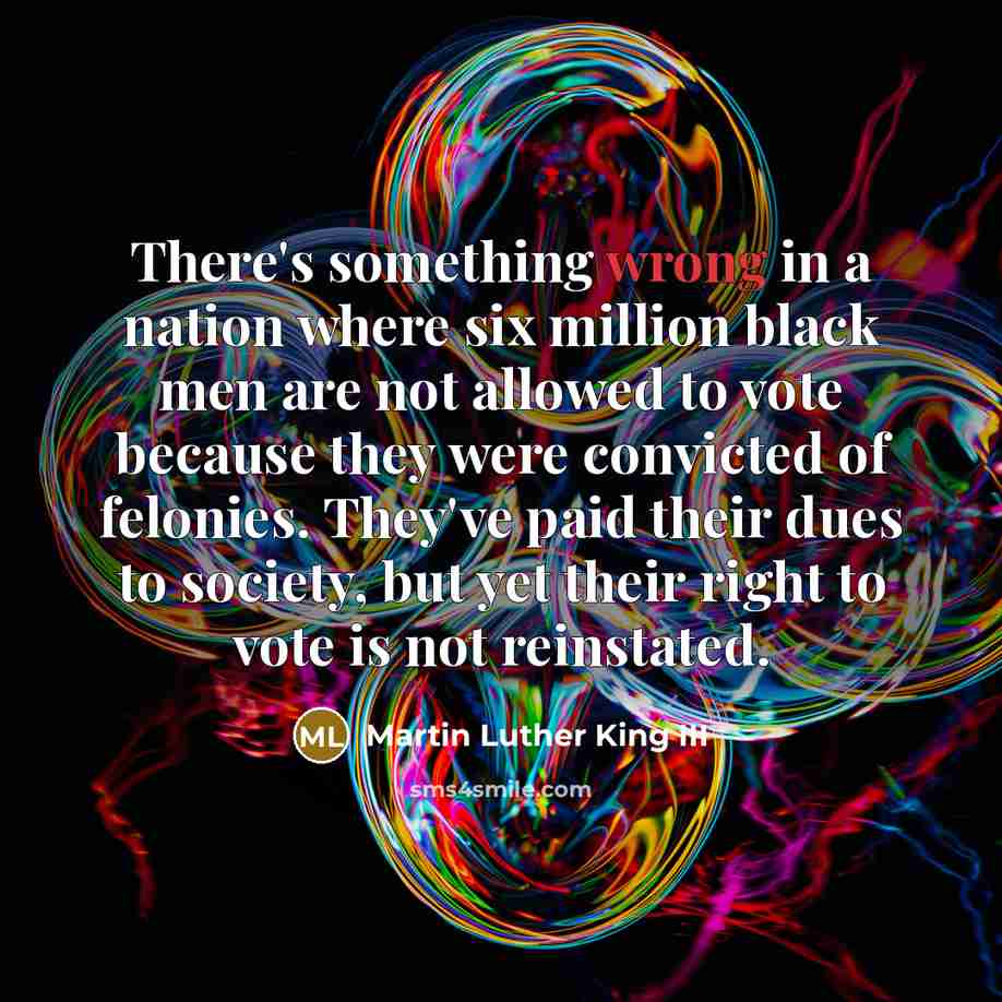 “There's something wrong in a nation where six million black…” quote by Martin Luther King III
