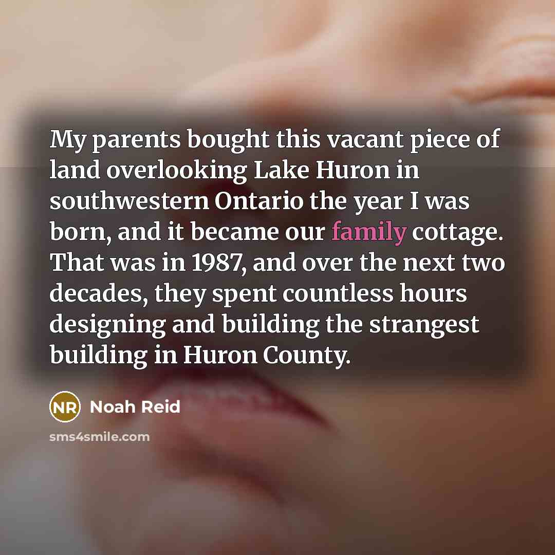 “My parents bought this vacant piece of land overlooking Lake…” quote by Noah Reid