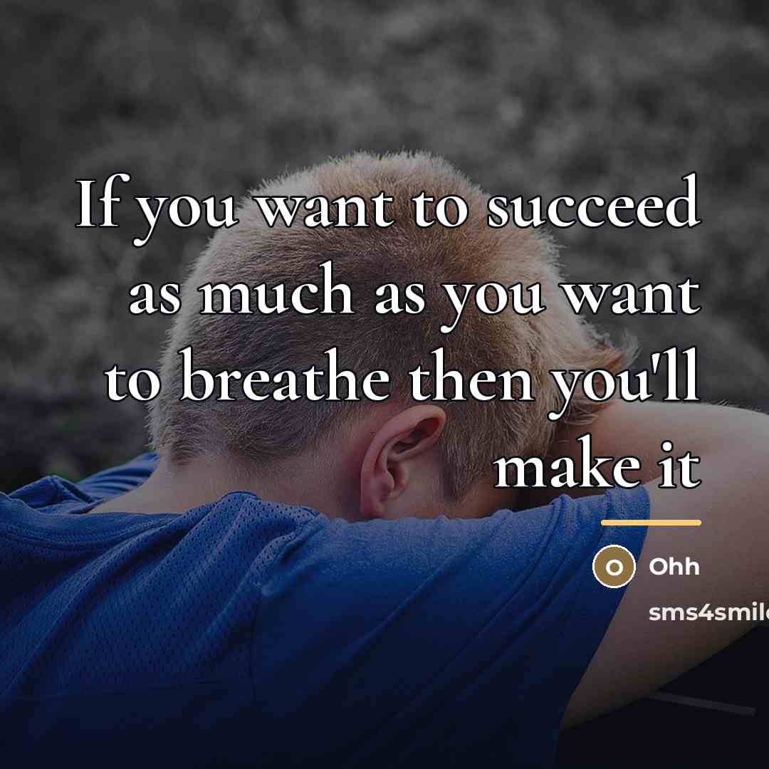 “If you want to succeed as much as you want…” quote by Ohh