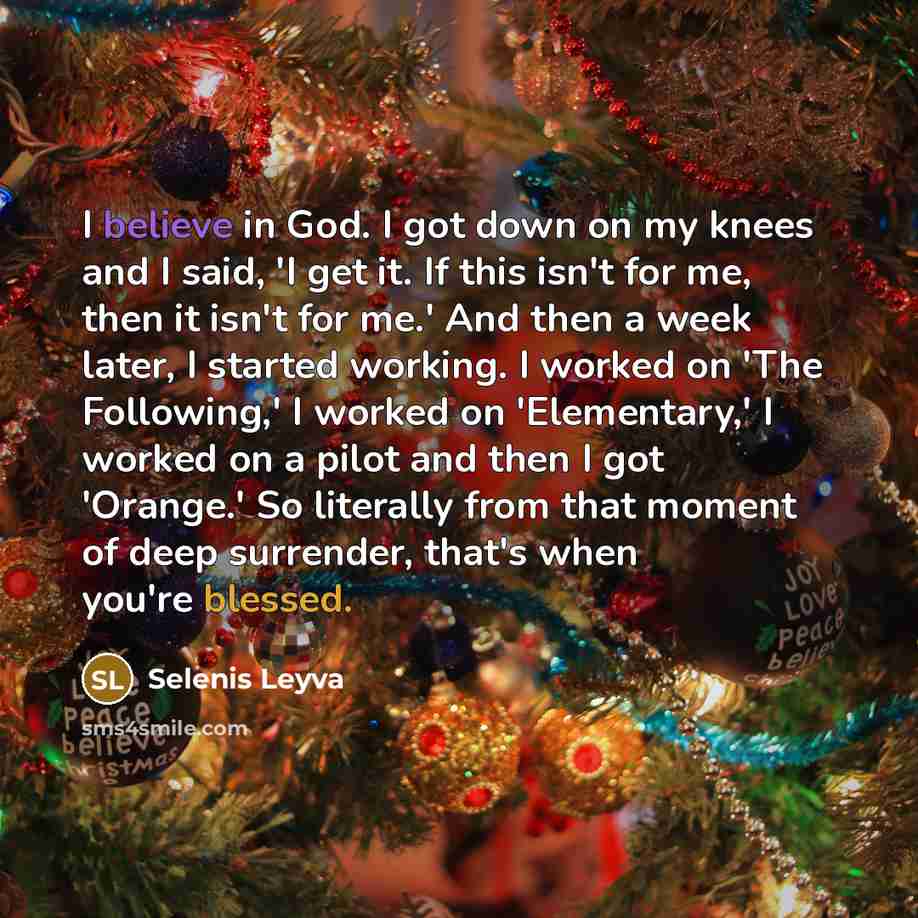 “I believe in God. I got down on my knees…” quote by Selenis Leyva