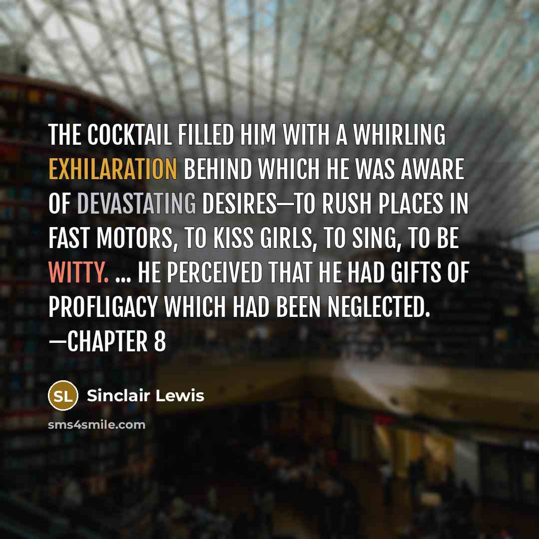 “The cocktail filled him with a whirling exhilaration behind which…” quote by Sinclair Lewis