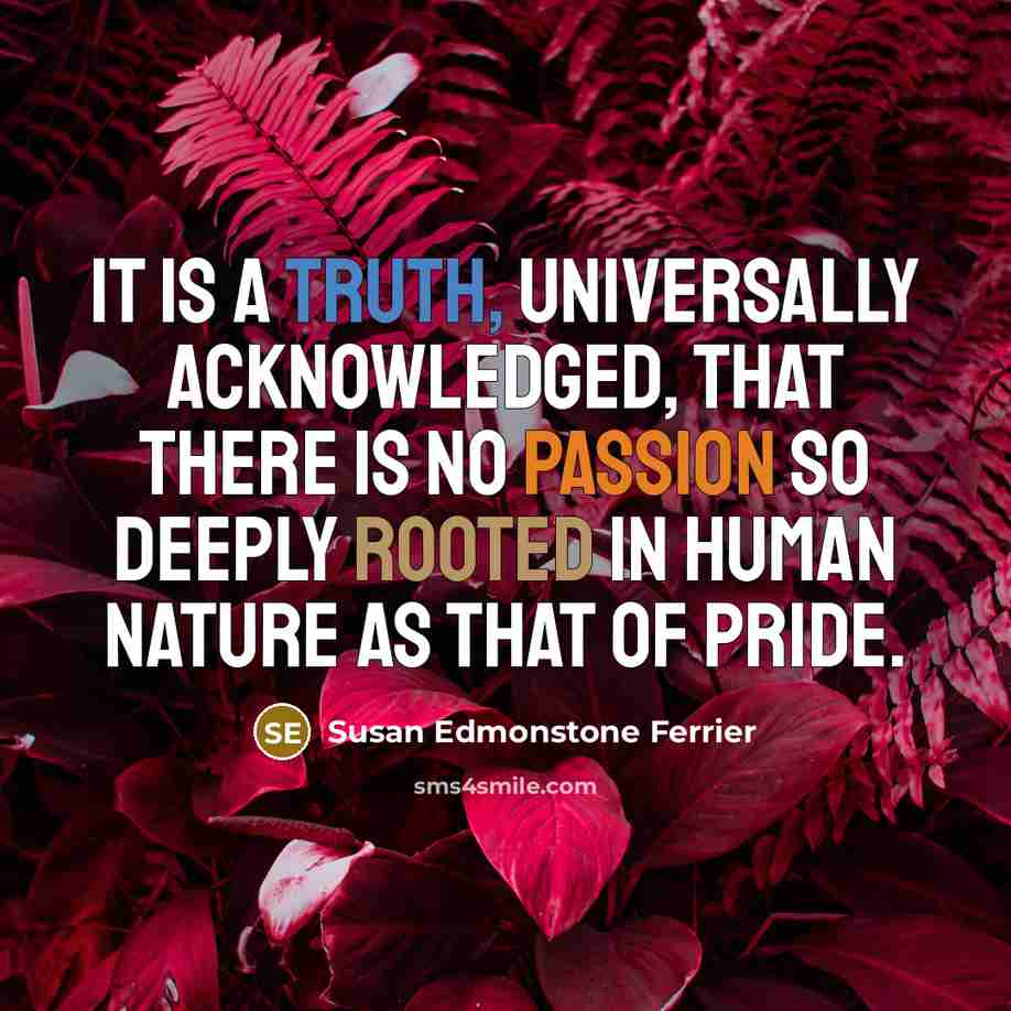 “It is a truth, universally acknowledged, that there is no…” quote by Susan Edmonstone Ferrier