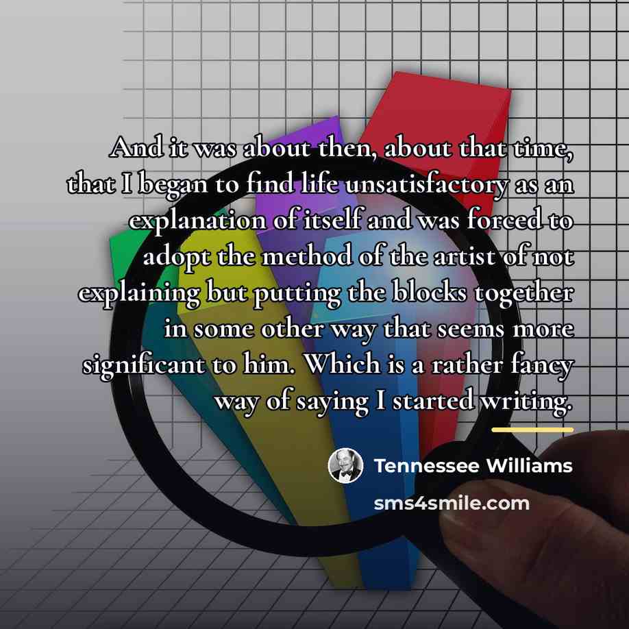 “And it was about then, about that time, that I…” quote by Tennessee Williams