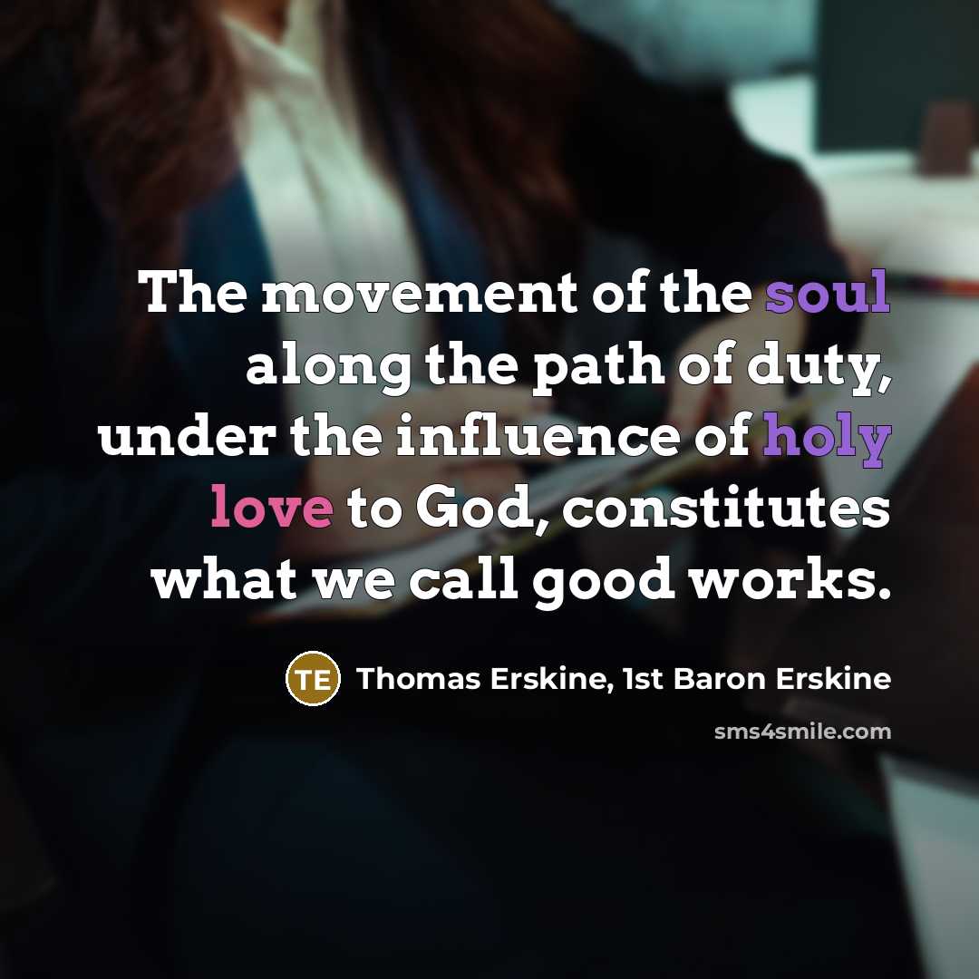 “The movement of the soul along the path of duty,…” quote by Thomas Erskine, 1st Baron Erskine