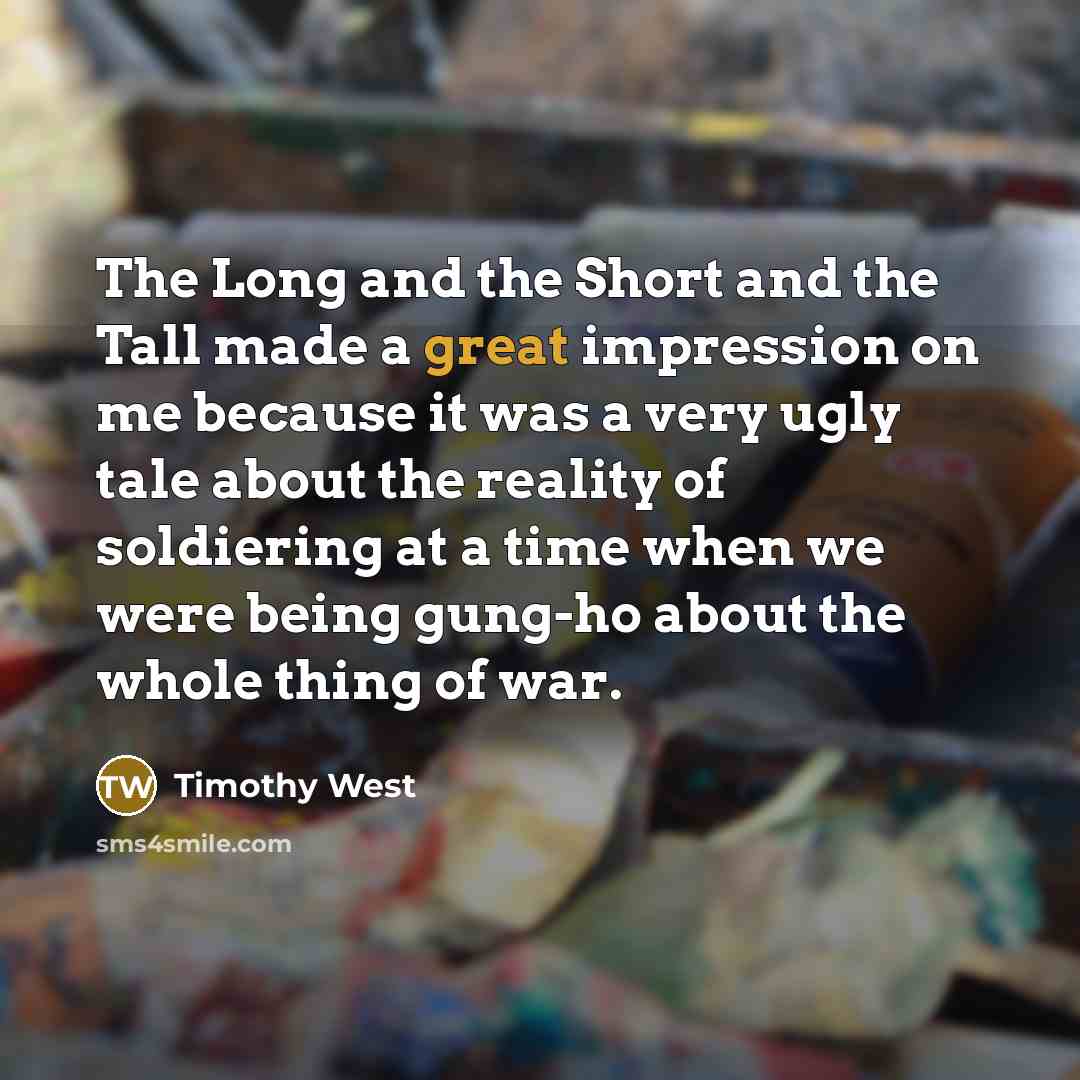 “The Long and the Short and the Tall made a…” quote by Timothy West