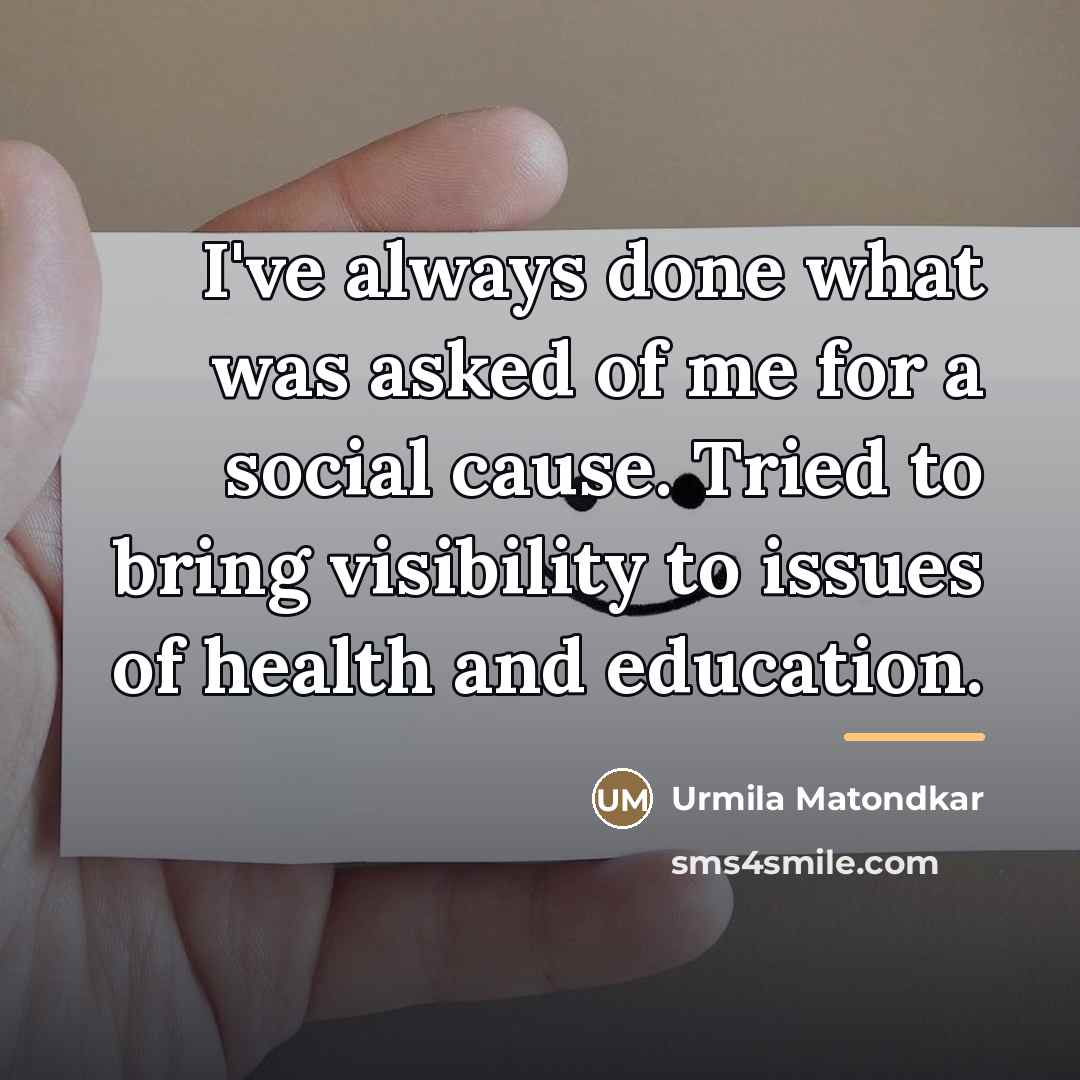 “I've always done what was asked of me for a…” quote by Urmila Matondkar