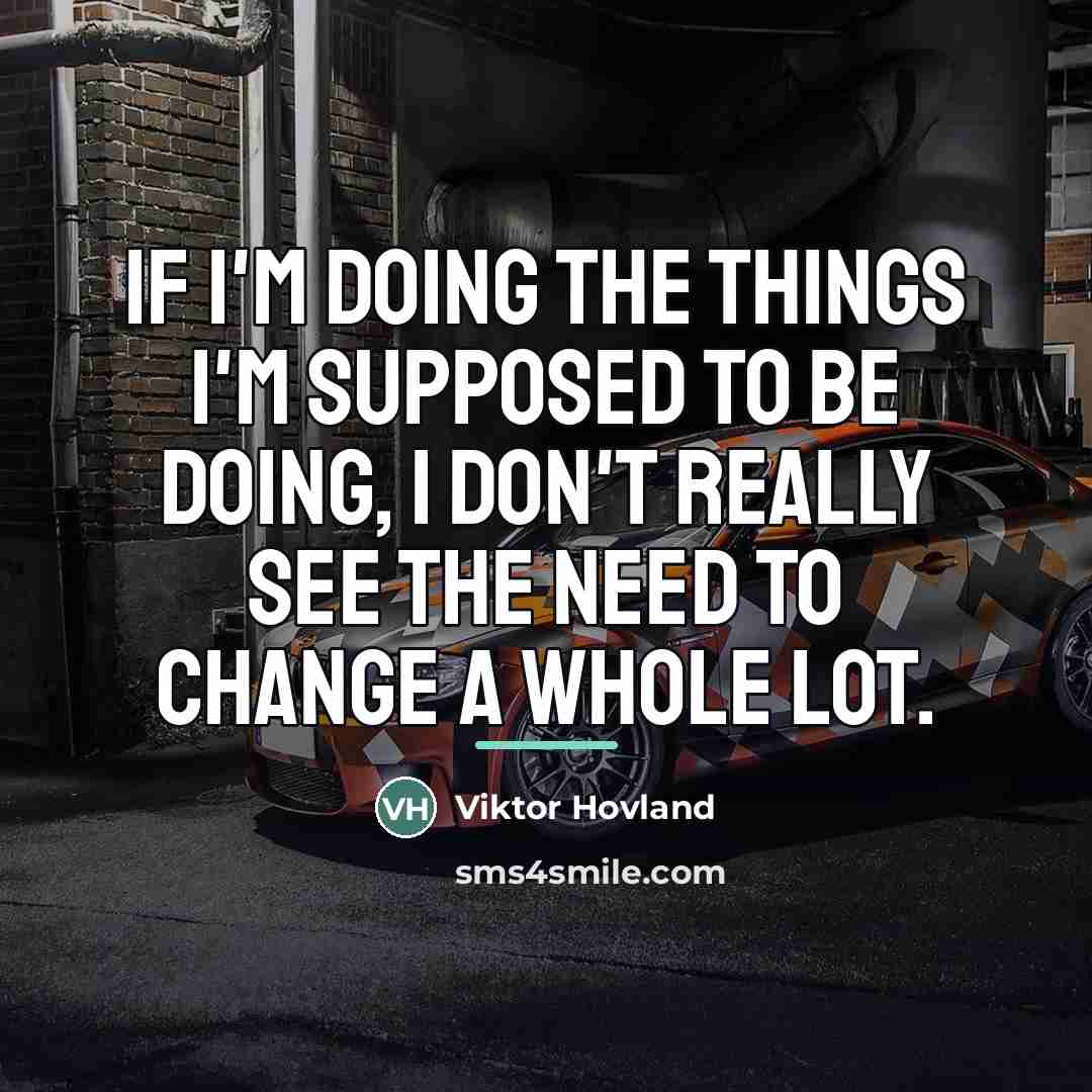 “If I'm doing the things I'm supposed to be doing,…” quote by Viktor Hovland