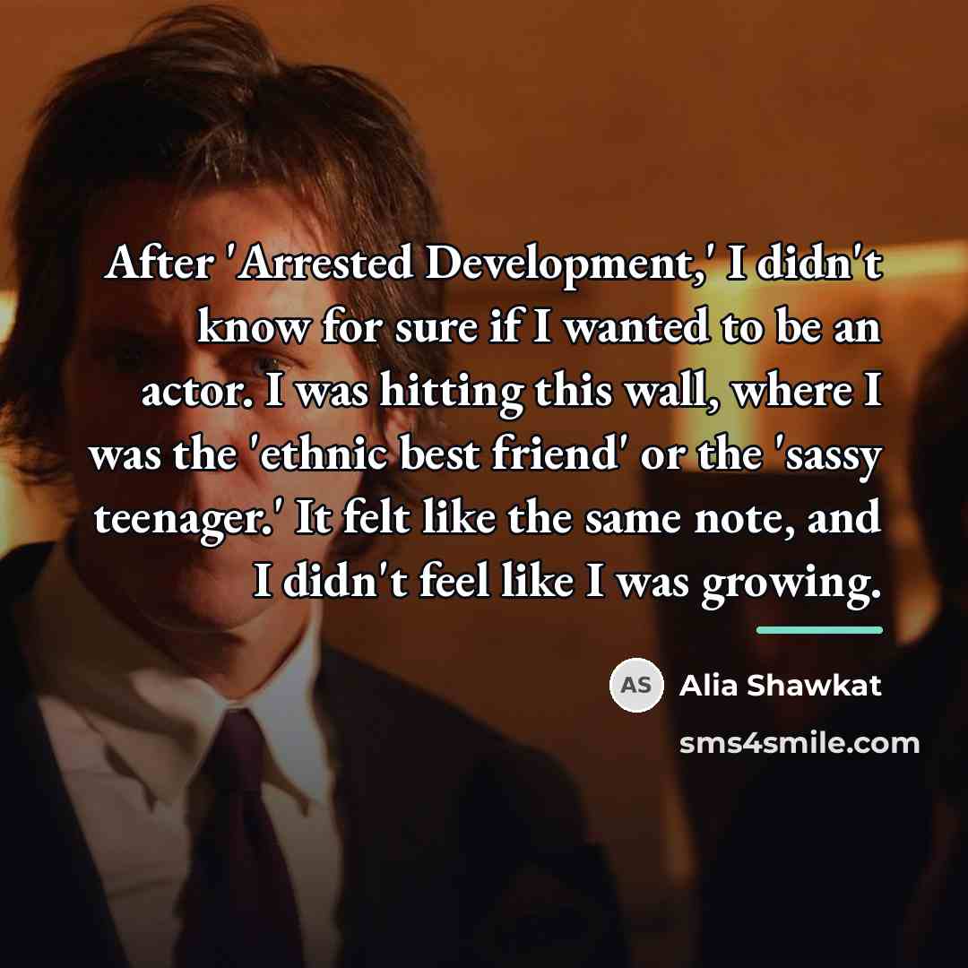 “After 'Arrested Development,' I didn't know for sure if I…” quote by Alia Shawkat