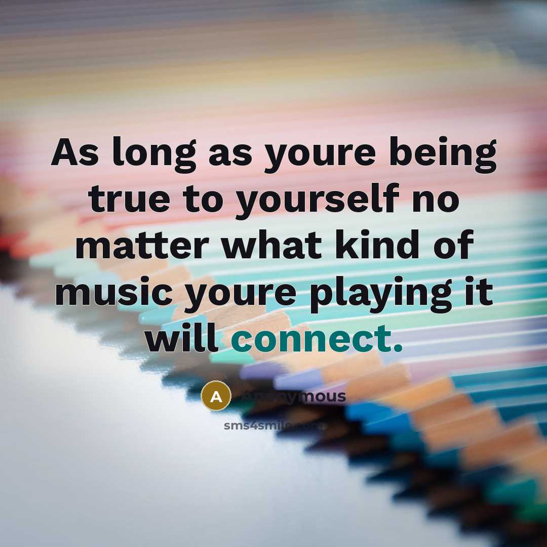 “As long as youre being true to yourself no matter…” quote by Anonymous