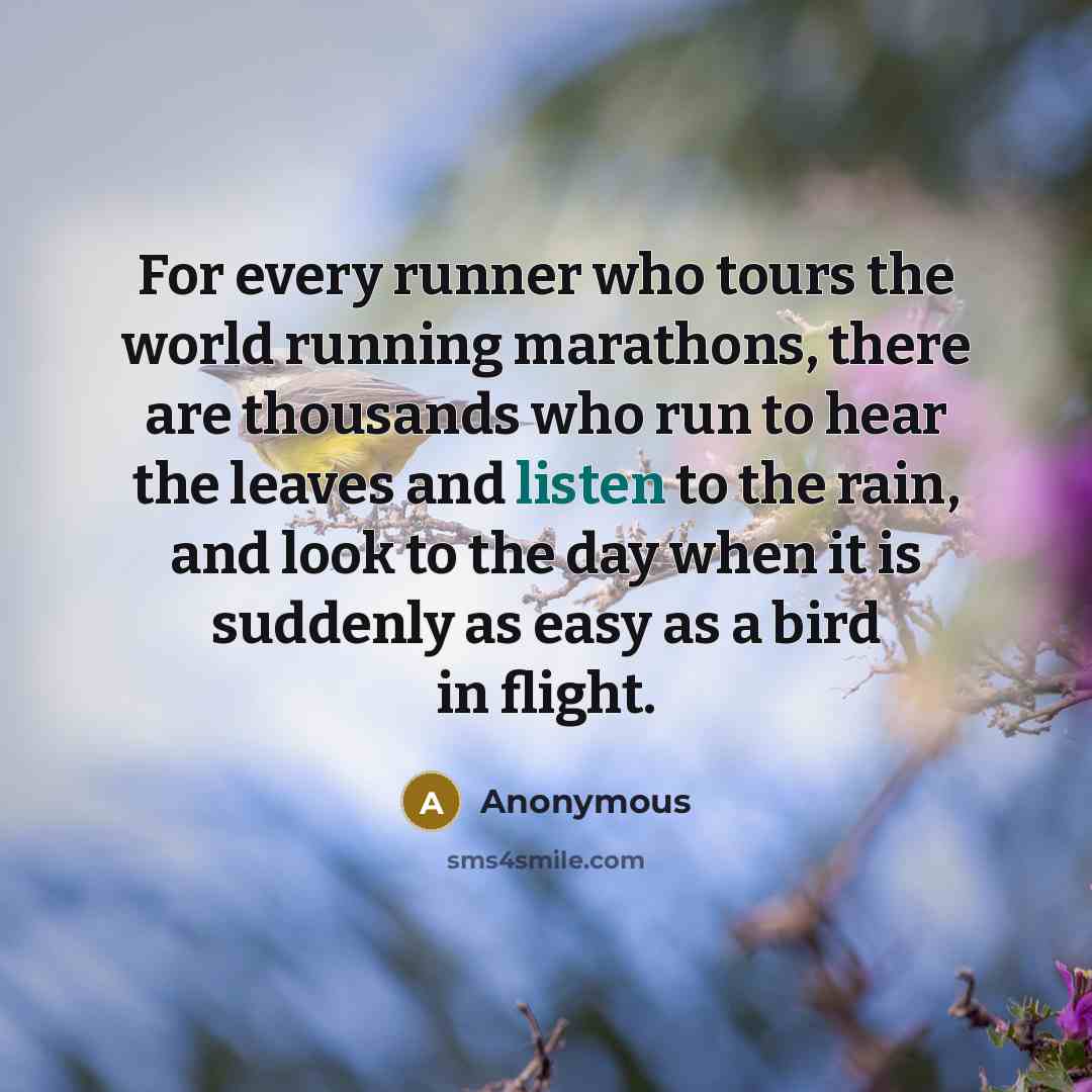 “For every runner who tours the world running marathons, there…” quote by Anonymous