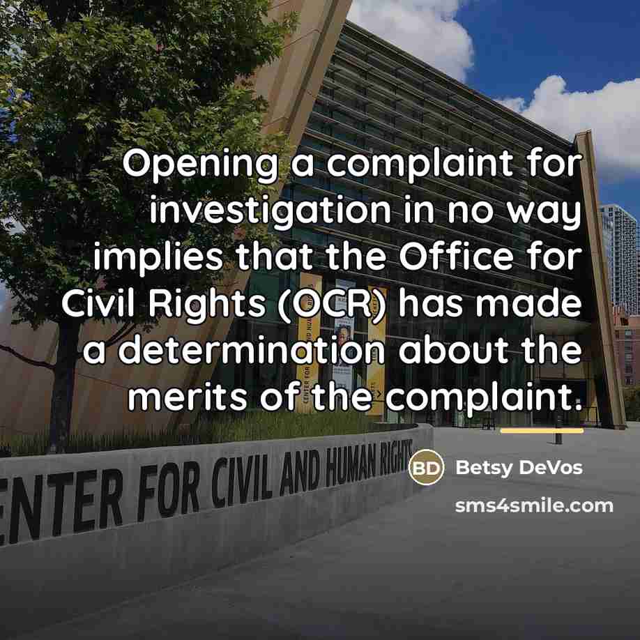 “Opening a complaint for investigation in no way implies that…” quote by Betsy DeVos
