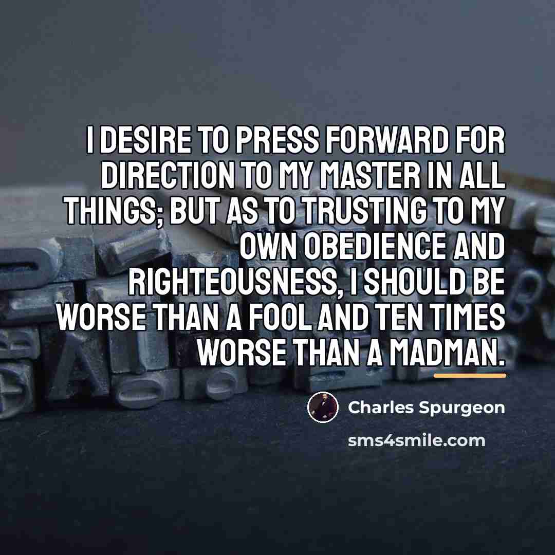 “I desire to press forward for direction to my Master…” quote by Charles Spurgeon