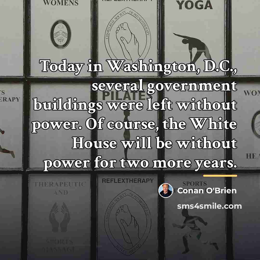 “Today in Washington, D.C., several government buildings were left without…” quote by Conan O'Brien