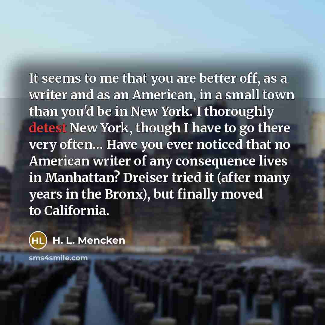 “It seems to me that you are better off, as…” quote by H. L. Mencken