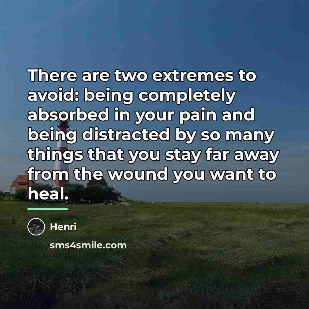 “There are two extremes to avoid: being completely absorbed in…” quote by Henri