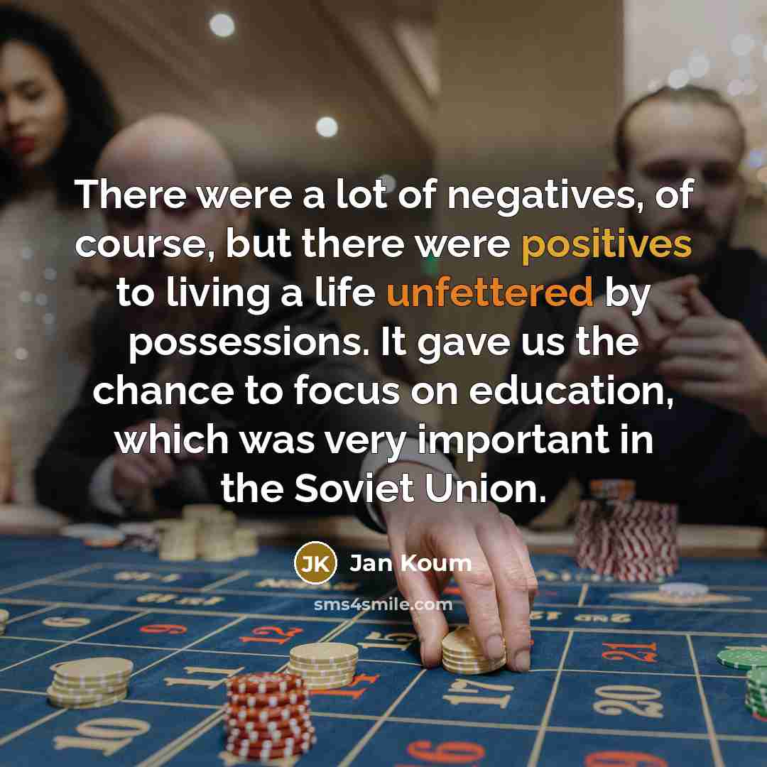 “There were a lot of negatives, of course, but there…” quote by Jan Koum