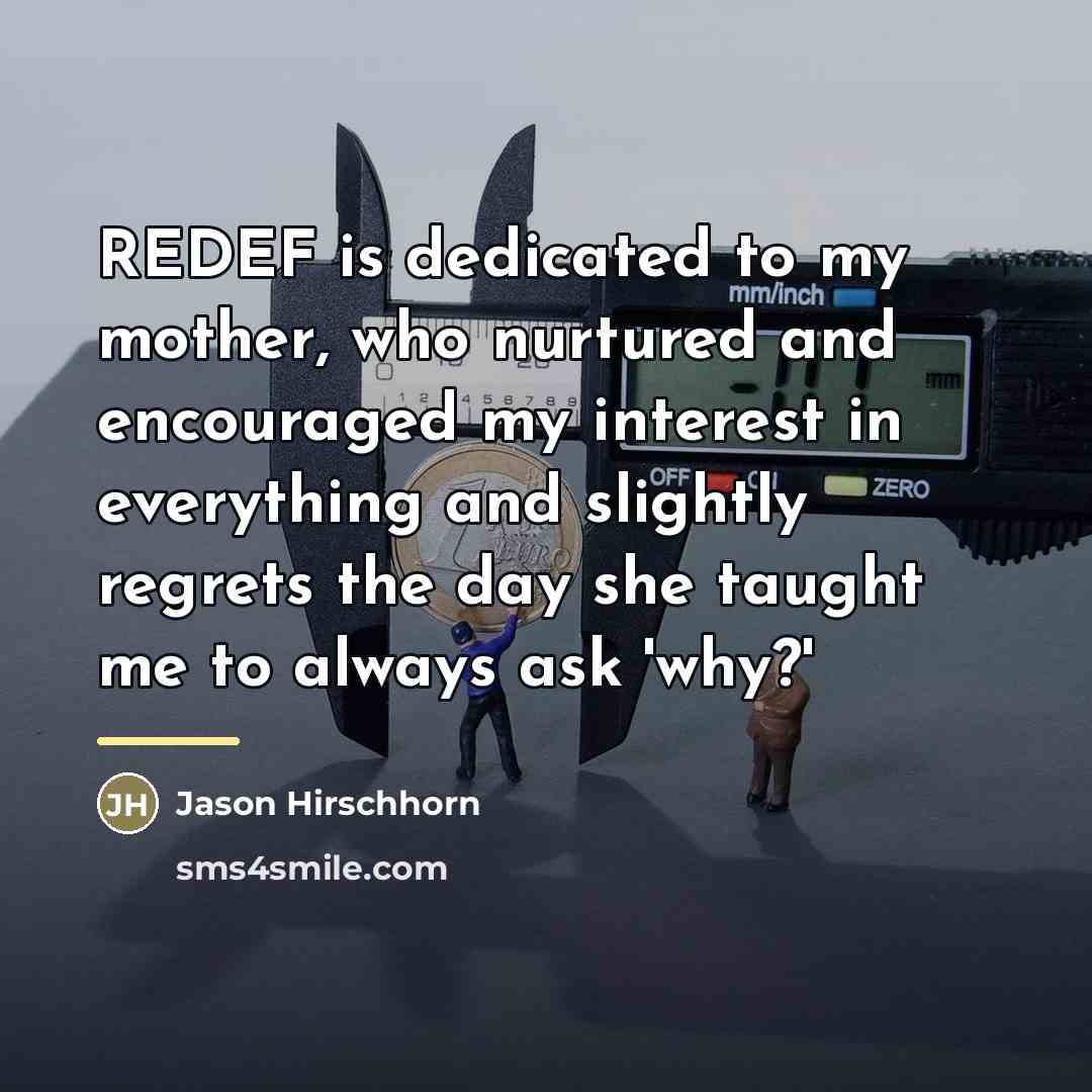 “REDEF is dedicated to my mother, who nurtured and encouraged…” quote by Jason Hirschhorn