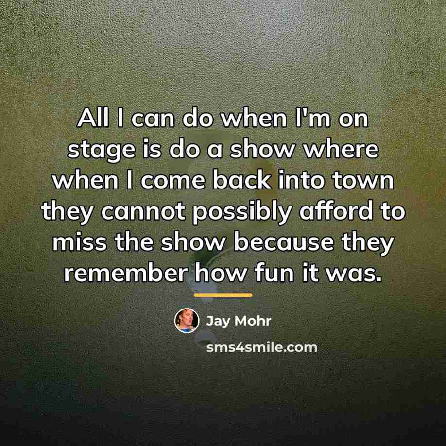 “All I can do when I'm on stage is do…” quote by Jay Mohr