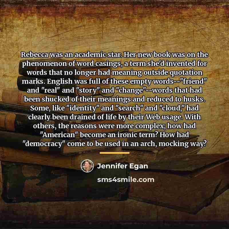“Rebecca was an academic star. Her new book was on…” quote by Jennifer Egan