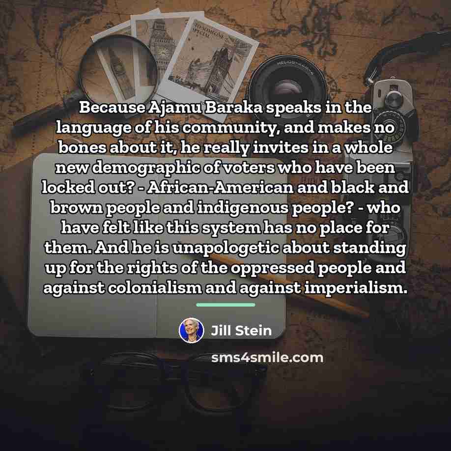 “Because Ajamu Baraka speaks in the language of his community,…” quote by Jill Stein