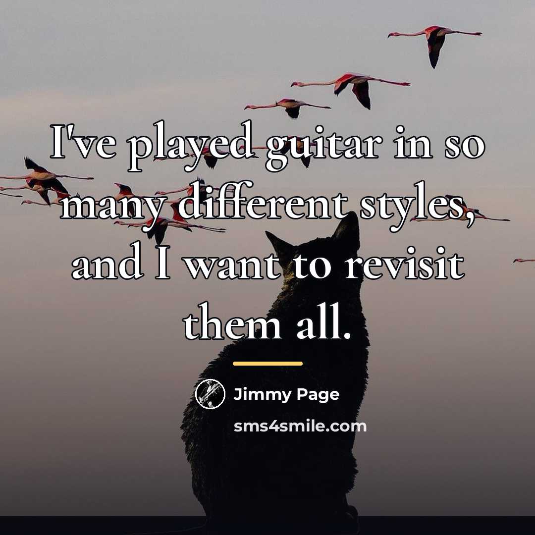 “I've played guitar in so many different styles, and I…” quote by Jimmy Page