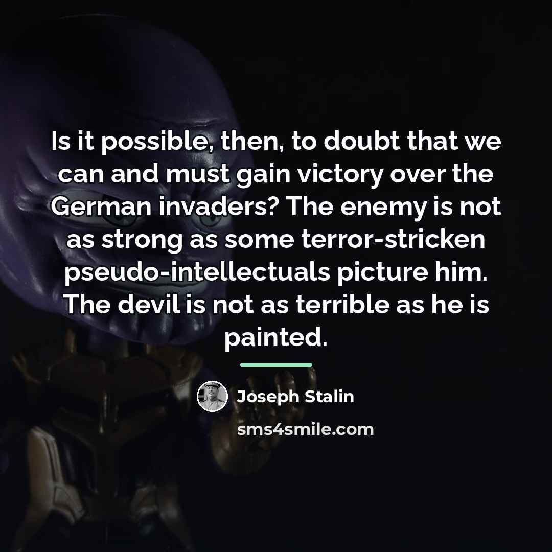 “Is it possible, then, to doubt that we can and…” quote by Joseph Stalin