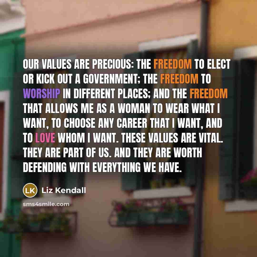 “Our values are precious: the freedom to elect or kick…” quote by Liz Kendall