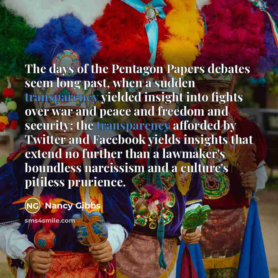 “The days of the Pentagon Papers debates seem long past,…” quote by Nancy Gibbs