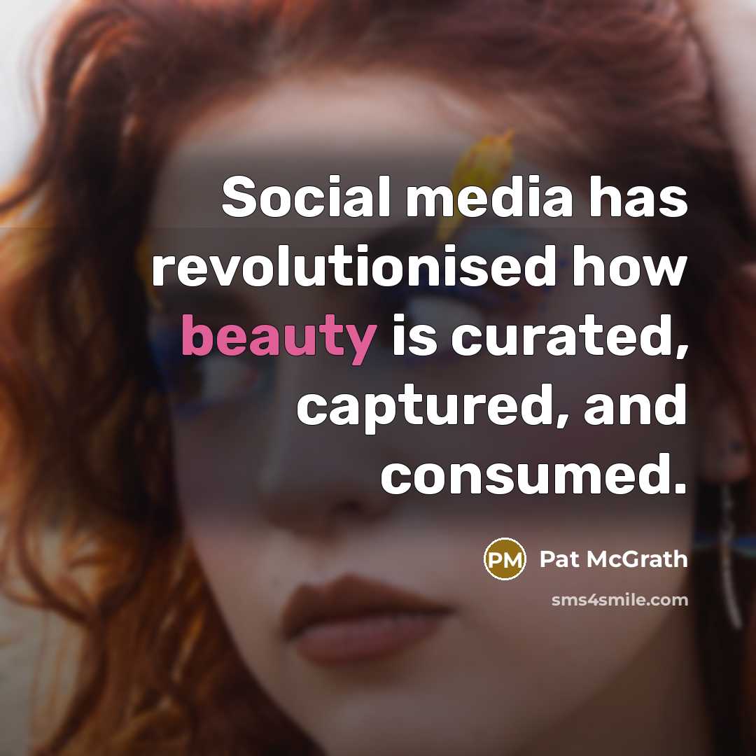 “Social media has revolutionised how beauty is curated, captured, and…” quote by Pat McGrath