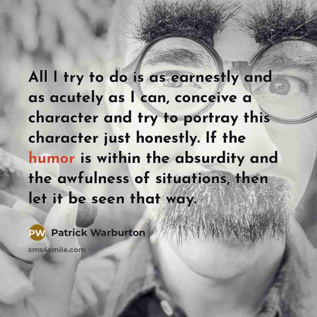 “All I try to do is as earnestly and as…” quote by Patrick Warburton