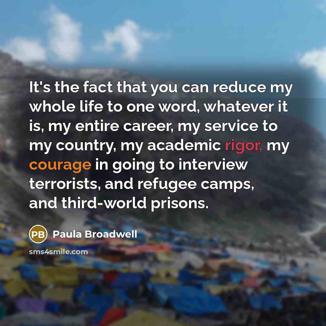 “It's the fact that you can reduce my whole life…” quote by Paula Broadwell