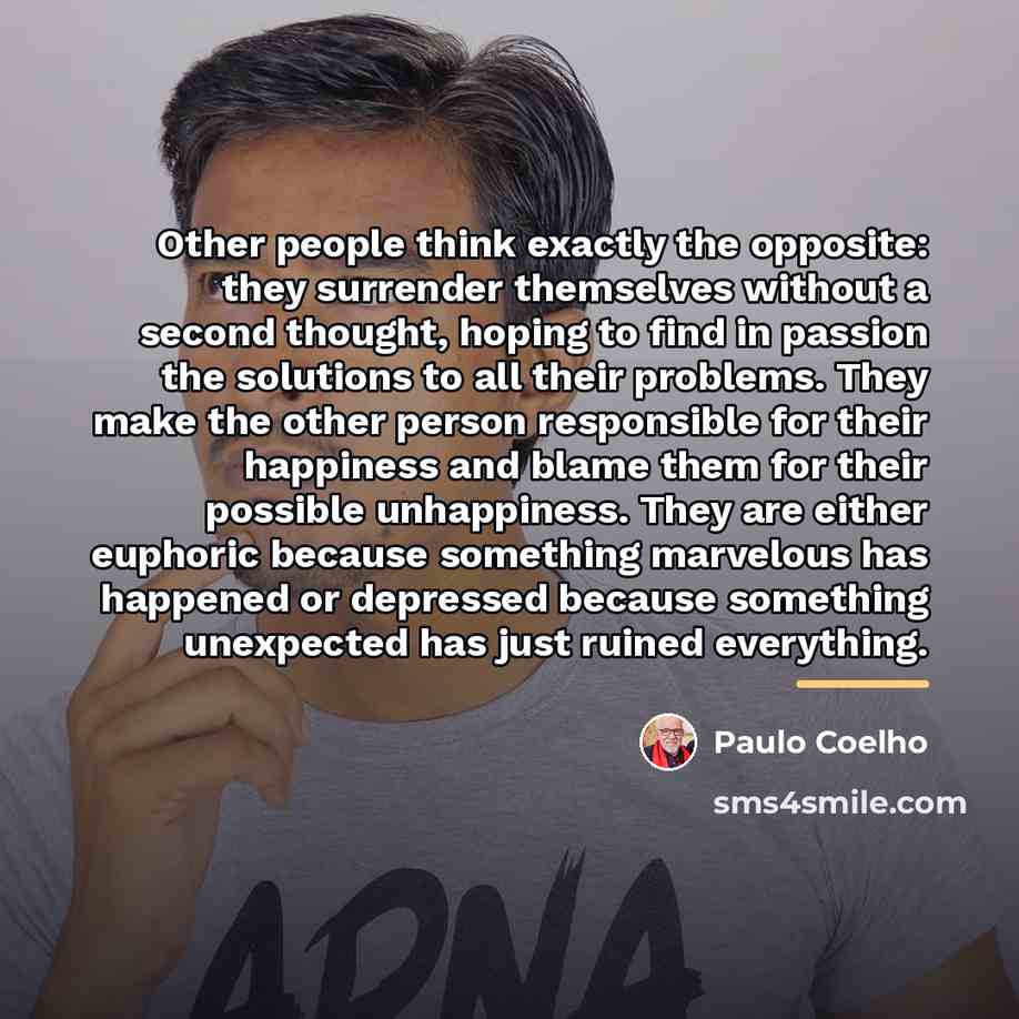 “Other people think exactly the opposite: they surrender themselves without…” quote by Paulo Coelho