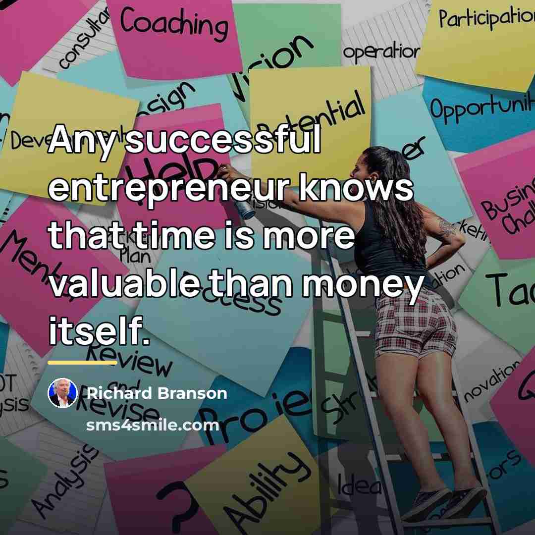 “Any successful entrepreneur knows that time is more valuable than…” quote by Richard Branson