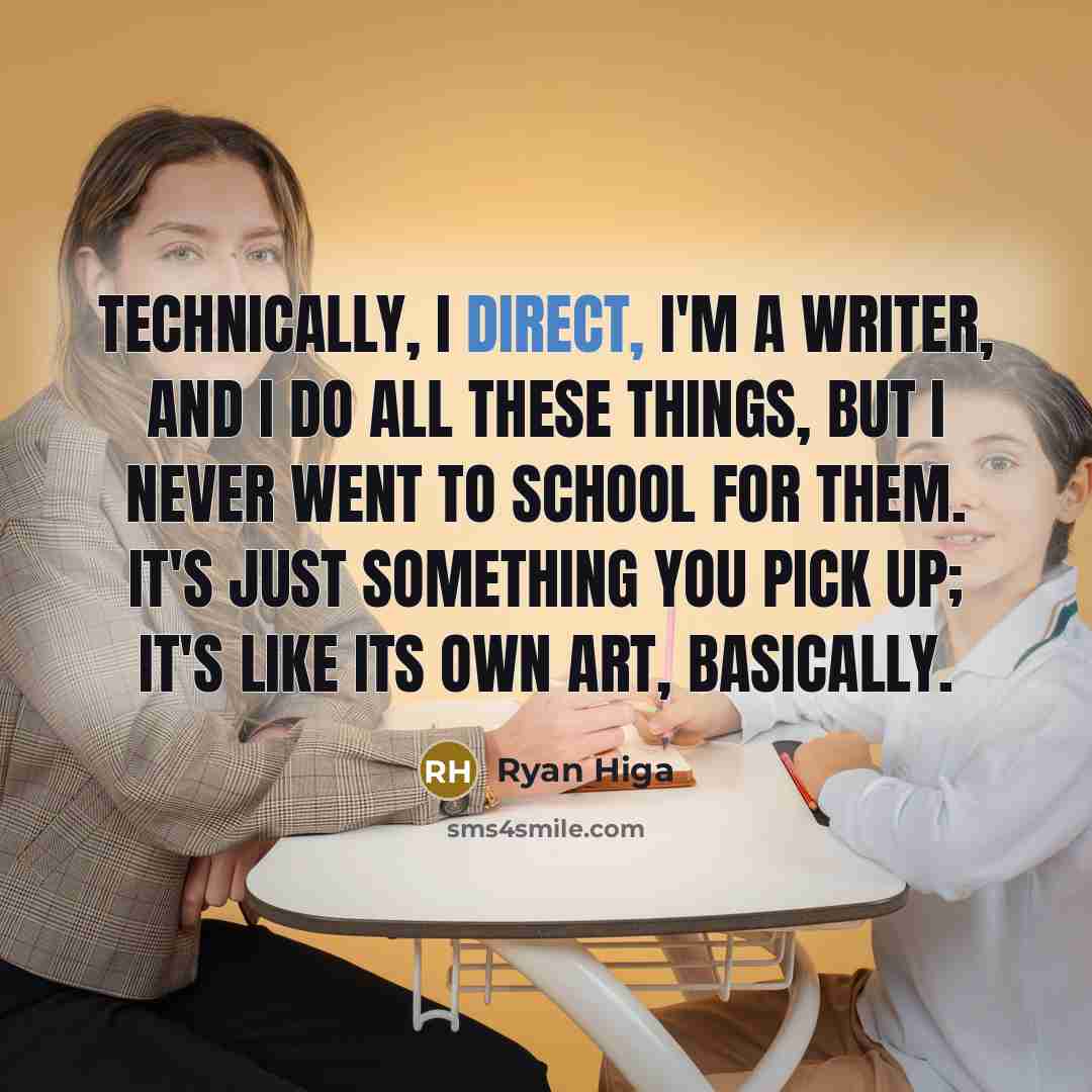 “Technically, I direct, I'm a writer, and I do all…” quote by Ryan Higa