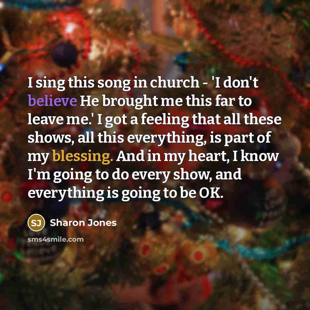 “I sing this song in church - 'I don't believe…” quote by Sharon Jones