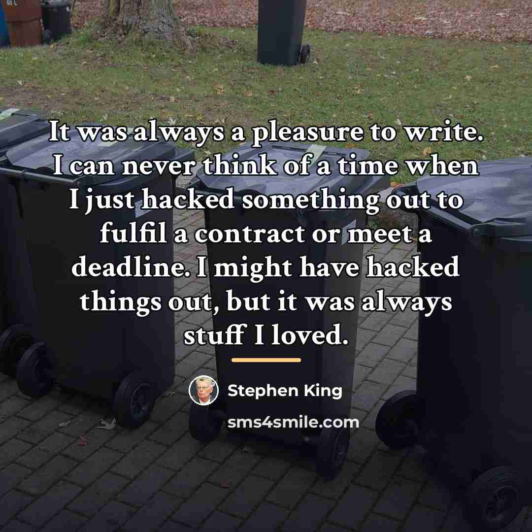 “It was always a pleasure to write. I can never…” quote by Stephen King