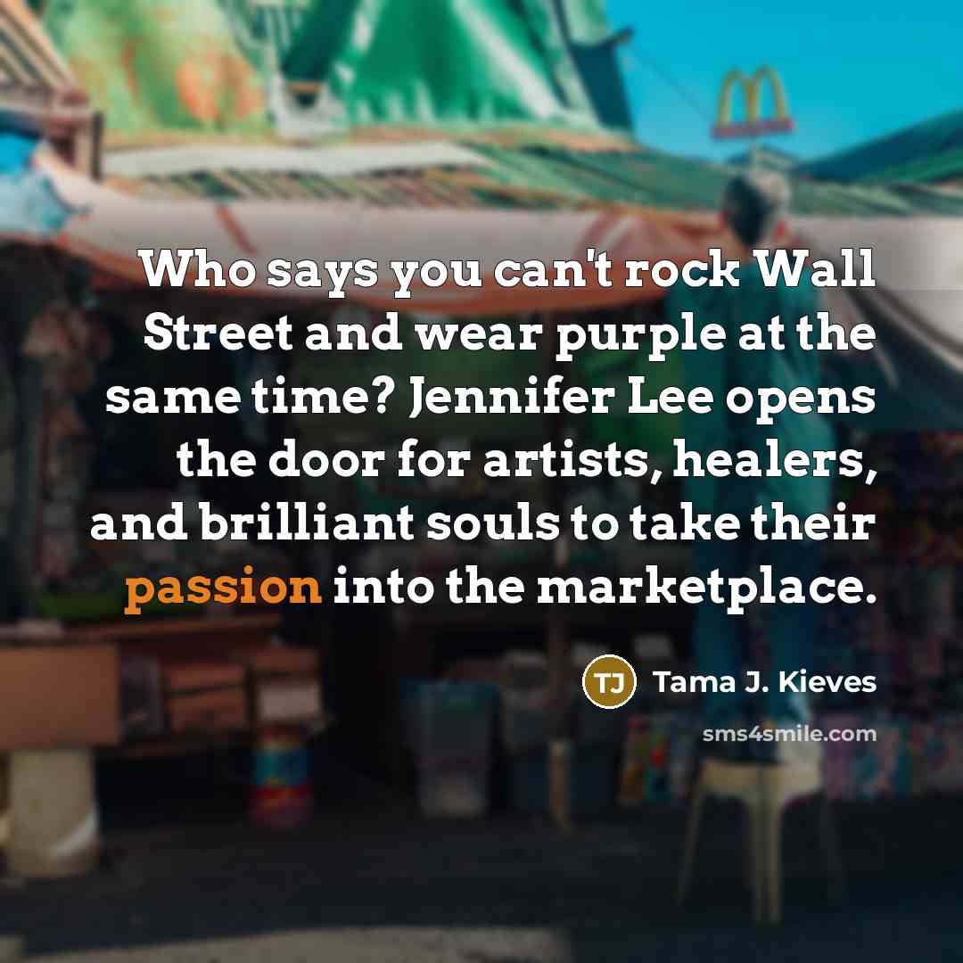 “Who says you can't rock Wall Street and wear purple…” quote by Tama J. Kieves