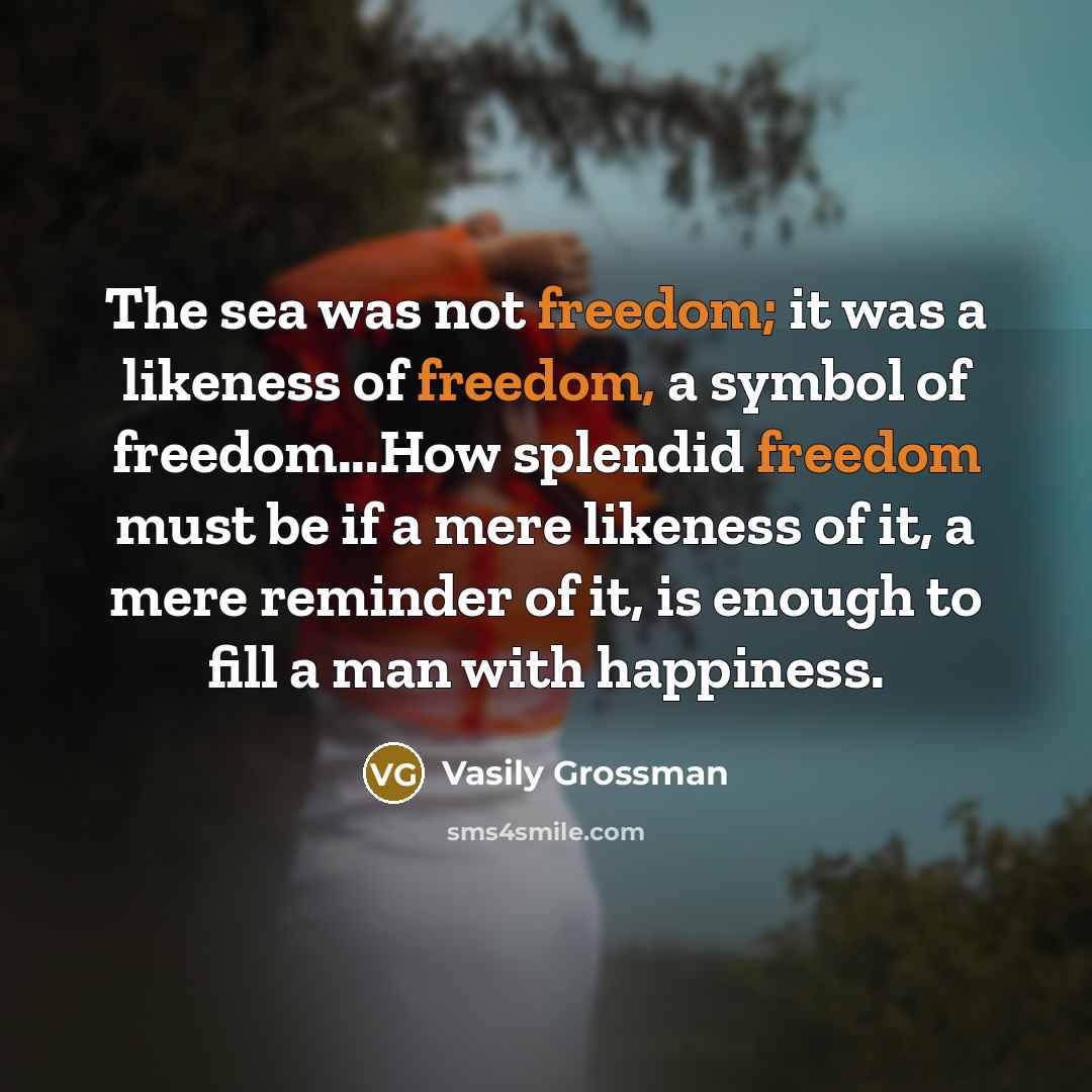 “The sea was not freedom; it was a likeness of…” quote by Vasily Grossman