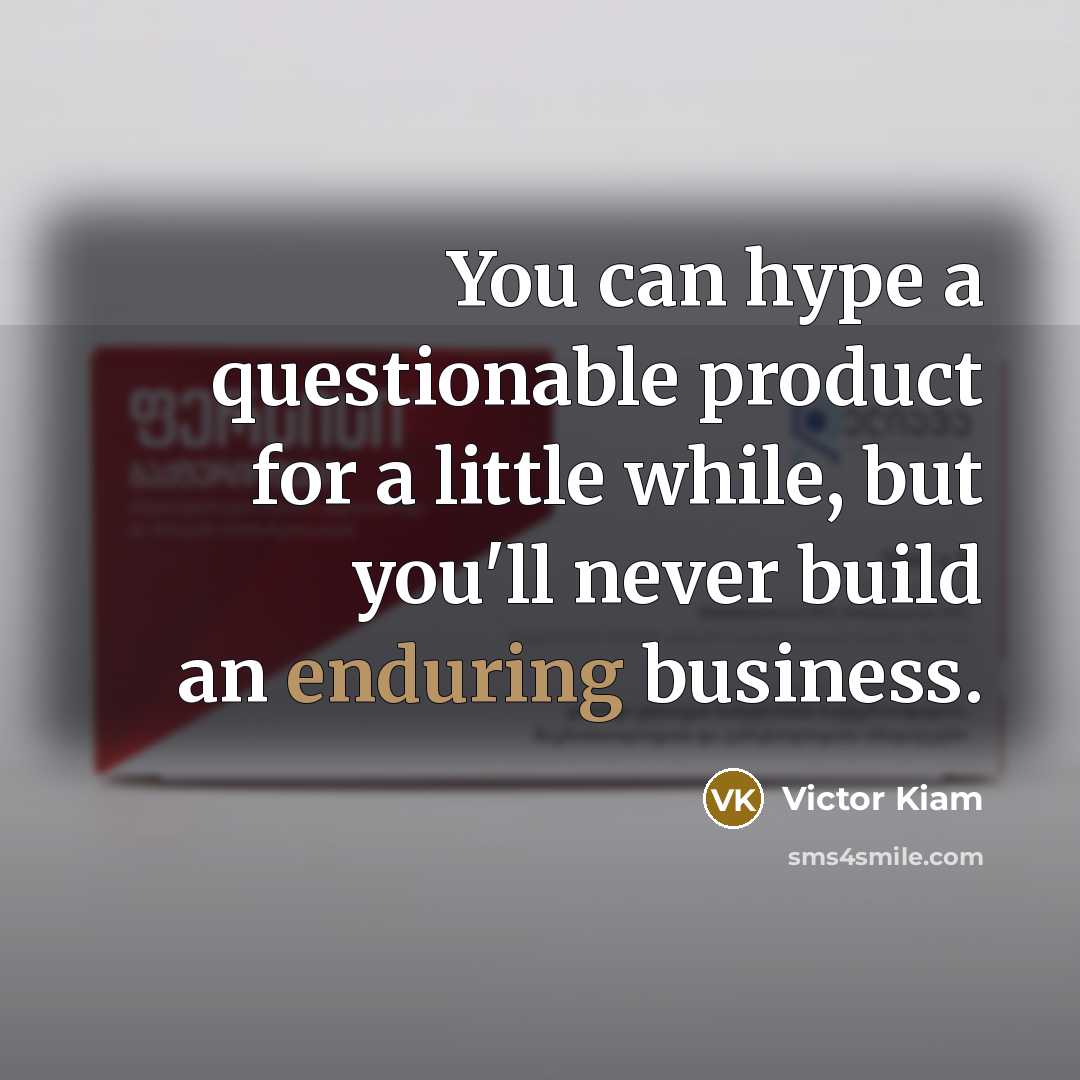 “You can hype a questionable product for a little while,…” quote by Victor Kiam