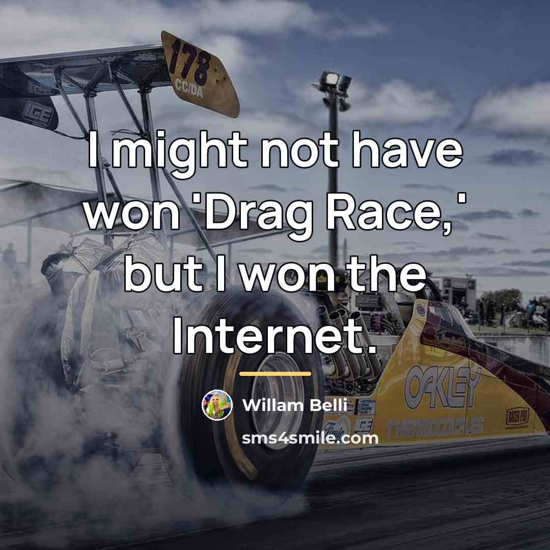 “I might not have won 'Drag Race,' but I won…” quote by Willam Belli