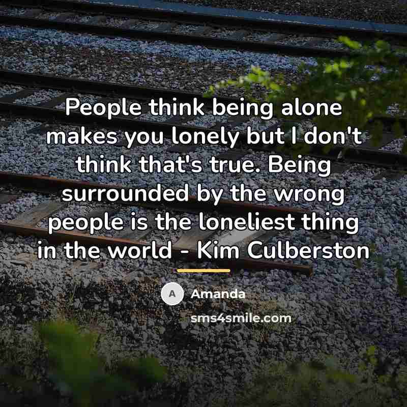 “People think being alone makes you lonely but I don't…” quote by Amanda