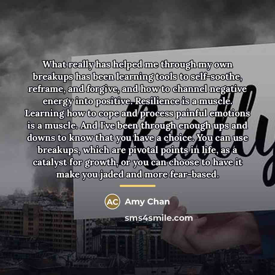 “What really has helped me through my own breakups has…” quote by Amy Chan