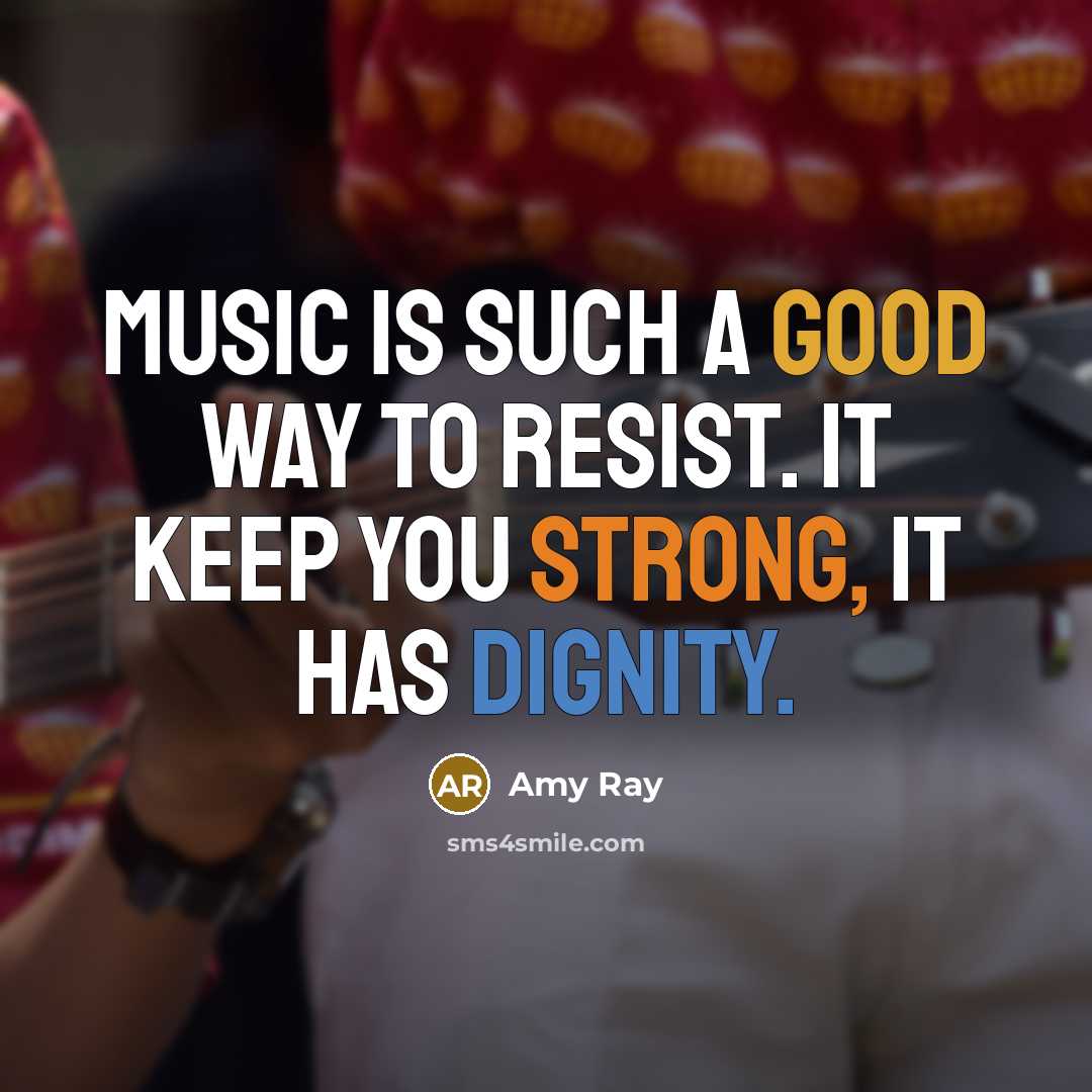 “Music is such a good way to resist. It keep…” quote by Amy Ray